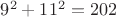 $9^2+11^2=202$