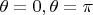 $\theta =0, \theta =\pi $