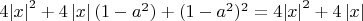 $4{\left\lvert x\right\rvert}^2+4\left\lvert x\right\rvert(1-a^2)+(1-a^2)^2=4{\left\lvert x\right\rvert}^2+4\left\lvert x\right\rvert$