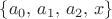 $\{a_0,\,a_1,\,a_2,\,x\}$