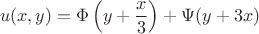 $$
u(x,y)=\Phi\left(y+\frac{x}{3}\right)+\Psi(y+3x)
$$