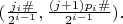 $(\frac{j\p_i\#}{2^{i-1}},\frac{(j+1)p_i\#}{2^{i-1}}).$
