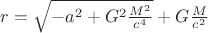 $r=\sqrt{-a^{2}+G^{2}\frac{M^{2}}{c^{4}}}+G\frac{M}{c^{2}}$