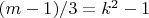 $(m-1)/3=k^2-1 $