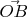 $\vec{OB}$