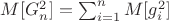 $M[G_n^2]=\sum_{i=1}^n  {M[g_i^2]}$