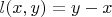 $l(x,y)=y - x$