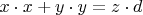 $x\cdot x+y\cdot y=z\cdot d$