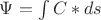 $\Psi = \int C * ds$