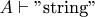 $A \vdash 