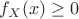 $f_X(x) \ge 0$