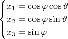 $$\begin{cases}
x_1=\cos\varphi\cos\vartheta\\
x_2=\cos\varphi\sin\vartheta\\
x_3=\sin\varphi
\end{cases}$$