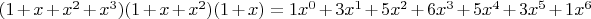 $(1+x+x^2+x^3)(1+x+x^2)(1+x)=1 x^0+ 3 x ^1+ 5 x^2 + 6 x^3 + 5 x^4 + 3 x^5 + 1x^6$