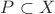 $\[P \subset X\]$