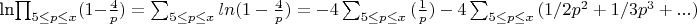 ln\prod_{5 \leq p\leq x}(1-\frac {4} {p}) =\sum_{5 \leq p\leq x} {ln(1-\frac {4} {p}})= -4\sum_{5 \leq p\leq x}{(\frac {1} {p})-4\sum_{5 \leq p\leq x}{(1/2p^2+1/3p^3+...)