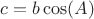 $c=b\cos(A)$