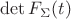 $\det F_\Sigma(t)$