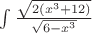 $ \int \frac {\sqrt{ 2 (x^3 + 12)}} { \sqrt{6-x^3} } $