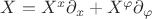 $X = X^x {\partial}_x + X^\varphi {\partial}_\varphi$