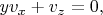 $yv_x+v_z=0,$