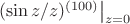 $\left.(\sin z/z)^{(100)}\right|_{z=0}$