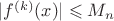 $|f^{(k)}(x)|\leqslant M_n$ $|f^{(k)}(x)|\leqslant M_n$
