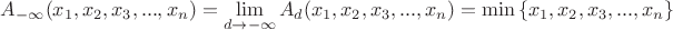 $A_{-\infty}(x_1, x_2, x_3, ... , x_n) = \lim\limits_{d \rightarrow -\infty}A_d(x_1, x_2, x_3, ... , x_n) = \min \left \{x_1, x_2, x_3, ... , x_n \right \}$