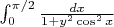 $\int_{0}^{\pi/2} \frac {dx}{1+y^2 \cos^2x} $