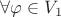 $\forall\varphi \in V_1$