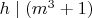 $h\mid (m^3+1) $