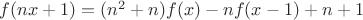 $f(nx + 1) = (n^2  + n)f(x) - nf(x - 1) + n + 1$