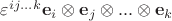 $\varepsilon^{ij...k}\mathbf e_i\otimes\mathbf e_j\otimes...\otimes\mathbf e_k$