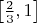$\left[\frac{2}{3}, 1\right]$