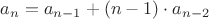$a_n=a_{n-1} + (n-1)\cdot a_{n-2}$