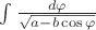 $\int\frac{d\varphi}{\sqrt{a-b\cos\varphi}}$