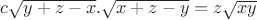 $c \sqrt{y+z-x} .  \sqrt{x+z-y} = z \sqrt{xy}$