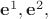 $\mathbf{e}^1,\mathbf{e}^2,$
