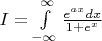 $I=\int\limits_{-\infty}^{\infty}\frac{e^{ax}dx}{1+e^x}$