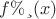 $f&thinsp;(x)$