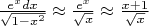 $% MathType!MTEF!2!1!+-
% feaafiart1ev1aaatCvAUfeBSjuyZL2yd9gzLbvyNv2CaerbuLwBLn
% hiov2DGi1BTfMBaeXatLxBI9gBaerbd9wDYLwzYbItLDharqqtubsr
% 4rNCHbGeaGqiVu0Je9sqqrpepC0xbbL8F4rqqrFfpeea0xe9Lq-Jc9
% vqaqpepm0xbba9pwe9Q8fs0-yqaqpepae9pg0FirpepeKkFr0xfr-x
% fr-xb9adbaqaaeGaciGaaiaabeqaamaabaabaaGcbaWaaSaaaeaaca
% WGLbWaaWbaaSqabeaacaWG4baaaOGaamizaiaadIhaaeaadaGcaaqa
% aiaaigdacqGHsislcaWG4bWaaWbaaSqabeaacaaIYaaaaaqabaaaaO
% GaeyisIS7aaSaaaeaacaWGLbWaaWbaaSqabeaacaWG4baaaaGcbaWa
% aOaaaeaacaWG4baaleqaaaaakiabgIKi7oaalaaabaGaamiEaiabgU
% caRiaaigdaaeaadaGcaaqaaiaadIhaaSqabaaaaaaa!481D!
\[
\frac{{e^x dx}}{{\sqrt {1 - x^2 } }} \approx \frac{{e^x }}{{\sqrt x }} \approx \frac{{x + 1}}{{\sqrt x }}
\]
$