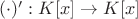 $(\cdot)':K[x]\to K[x]$