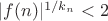 $|f(n)|^{1/k_n}<2$