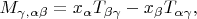 $M_{\gamma,\alpha\beta} =x_\alpha T_{\beta\gamma}-x_\beta T_{\alpha\gamma}, $