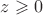 $ z\geqslant 0$