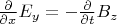 $\frac{\partial}{\partial x}E_y=-\frac{\partial}{\partial t}B_z$