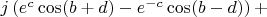 $j \left ( e^c \cos(b+d) - e^{-c} \cos(b-d) \right )+$