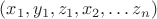 $(x_1,y_1,z_1,x_2,\ldots z_n)$