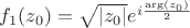 $f_1(z_0)=\sqrt{\left\lvert z_0\right\rvert}e^{i \frac{\arg (z_0)}{2}}$