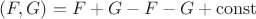 $(F,G)=F+G-F-G+\operatorname{const}$