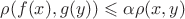 $\rho(f(x),g(y))\leqslant\alpha\rho(x,y)$